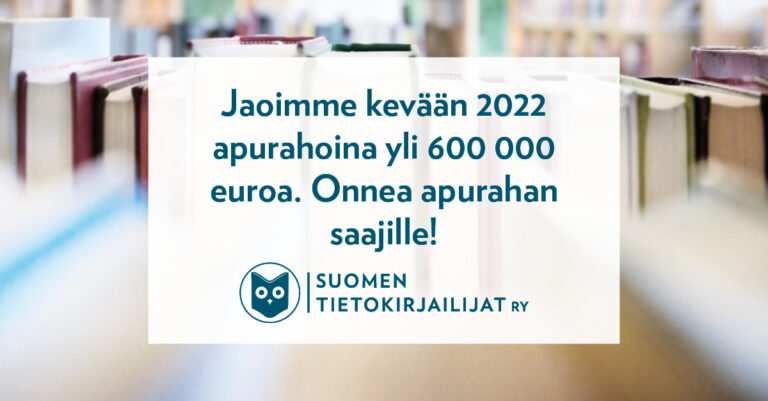 Suomen tietokirjailijat ry jakoi apurahoina yli 600 000 euroa