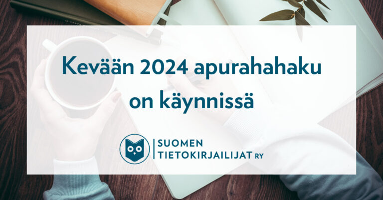 Suomen tietokirjailijat ry:n kevään apurahat ovat haettavissa 1.–28.3.2024