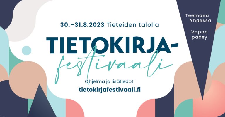 Tietokirjallisuuden suurtapahtuma Tietokirjafestivaali pidetään 30.–31.8. Tieteiden talolla ja verkossa